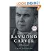 Raymond Carver: A Writer's Life