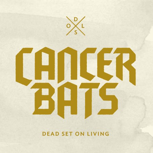 Cancer Bats - Dead Set On Living - Zortam Music