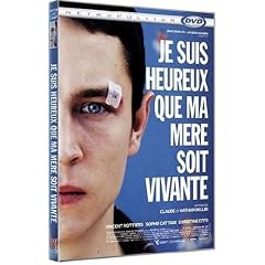 Je suis heureux que ma m�re soit vivante
