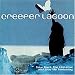 Creeper Lagoon-Take Back the Universe and Give Me Yesterday