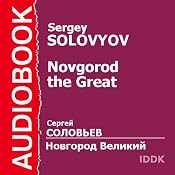Novgorod the Great | [Sergey Solovyov]