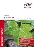 Produkt-Bild: Abfallrecht 2011 - wichtige Gesetze und Verordnungen sowie Kommentar zum AWG 2002 (&Ouml;sterreich): Abfallwirtschaftsgesetz - mit AWG-Novelle 2010 - Landesabfallgesetze - EU-Richtlinien