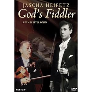 Jascha Heifetz: God Fiddler