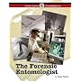 The Forensic Entomologist (Crime Scene Investigations)