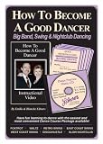 HOW TO BECOME A GOOD DANCER - Big Band, Swing & Nightclub Dancing