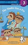 The Sloths Get a Pet (Step into Reading)