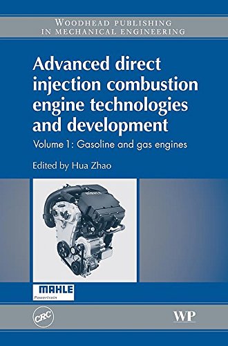 Advanced Direct Injection Combustion Engine Technologies and Development: Gasoline and Gas Engines: 1 (Woodhead Publishing in Mechanical Engineering)