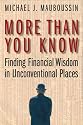 More Than You Know: Finding Financial Wisdom in Unconventional Places