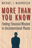 Buy : More Than You Know: Finding Financial Wisdom in Unconventional Places
