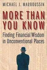 More Than You Know: Finding Financial Wisdom in Unconventional Places