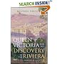 Queen Victoria and the Discovery of the Riviera