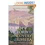 Queen Victoria and the Discovery of the Riviera