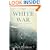 The White War: Life and Death on the Italian Front, 1915-1919