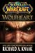 World of Warcraft: Wolfheart - Richard A. Knaak