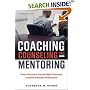 Coaching, Counseling & Mentoring: How to Choose & Use the Right Technique to Boost Employee Performance