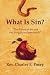 What Is Sin?: The Nature of Sin and the Struggle to Overcome It