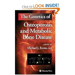 The Genetics of Osteoporosis and Metabolic Bone Disease by Michael J. Econs