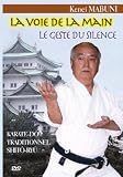 Way of the hand, the gesture of silence (traditional karate-do Shito-ryu) [DVD]