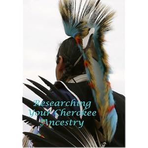 Researching Your Cherokee Ancestry photo 511IgDM3t2L. SL500 AA300 Researching Your Cherokee Ancestry