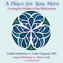 A Place For You Here: A Loving Re-Creation of Your Birth Journey
