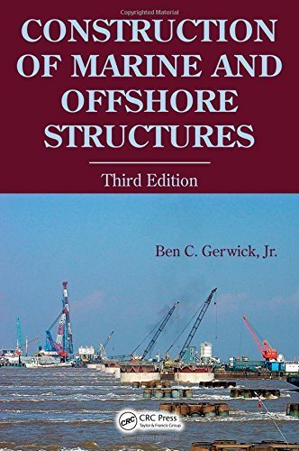Construction of Marine and Offshore Structures, Third Edition 3rd edition by Gerwick Jr, Ben C. (2007) Hardcover