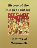 History of the Kings of Britain (Annotated)