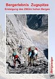 Faszination Berge: Bergerlebnis Zugspitze