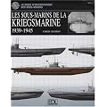 Les sous-marins de la Kriegsmarine : 1939-1945