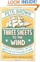 Three Sheets to the Wind: One Man's Quest for the Meaning of Beer