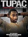 Tupac: Uncensored and Uncut - The Lost Prison Tapes