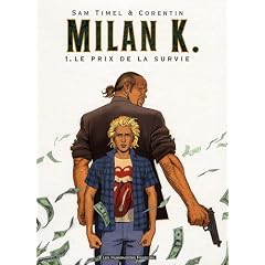 Milan K., Tome 1 : Le prix de la survie