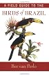 A Field Guide to the Birds of Brazil