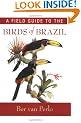 A Field Guide to the Birds of Brazil
