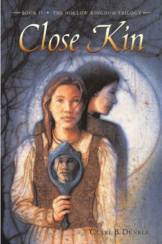 Close Kin: Book II -- The Hollow Kingdom Trilogy: 2