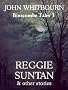 Reggie Suntan and other stories (Binscombe Tales)