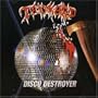 Disco Destroyer