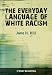 The Everyday Language of White Racism (Blackwell Studies in Discourse and Culture)