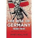 the rise of germany 1939 1941 the war in the west volume 1