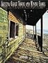 Arizona Ghost Towns and Mining Camps: A Travel Guide to History