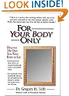 For Your Body Only: Discover the Diet You Were Born to Eat