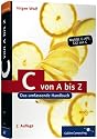 C von A bis Z: Das umfassende Handbuch f&uuml;r Linux, Unix und Windows (Galileo Computing)
