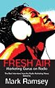 Fresh Air: Marketing Gurus on Radio