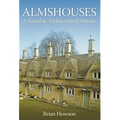 Almshouses: A Social and Architectural History