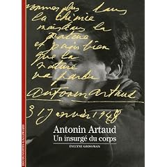 Antonin Artaud : Un insurg� du coprs
