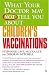 What Your Doctor May Not Tell You About Children's Vaccinations by Stephanie Cave