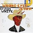 Wrong Eyed Jesus