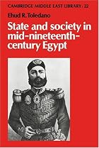State and Society in Mid-Nineteenth-Century Egypt (Cambridge Middle East Library)