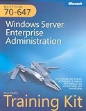 MCITP Self-Paced Training Kit (Exam 70-647): Windows Server Enterprise Administration