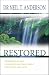 Restored: 7 Steps to Freedom in Christ