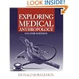 Exploring Medical Anthropology (2nd Edition) by Donald Joralemon